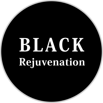 BLACK Rejuvenation